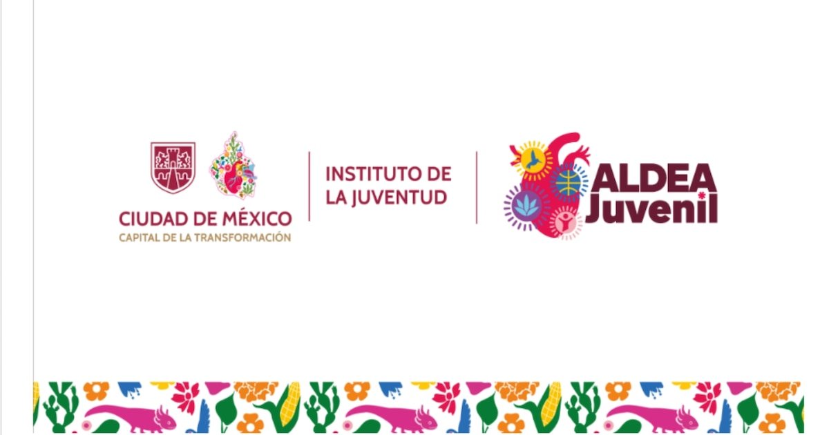 Aldea Juvenil 2025: Un Empujón para Jóvenes de la CDMX que Ni Estudian ni Trabajan